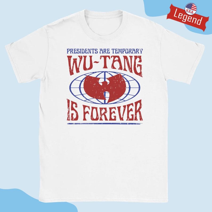 Official Presidents Are Temporary Wu-tang Is Forever Shirt