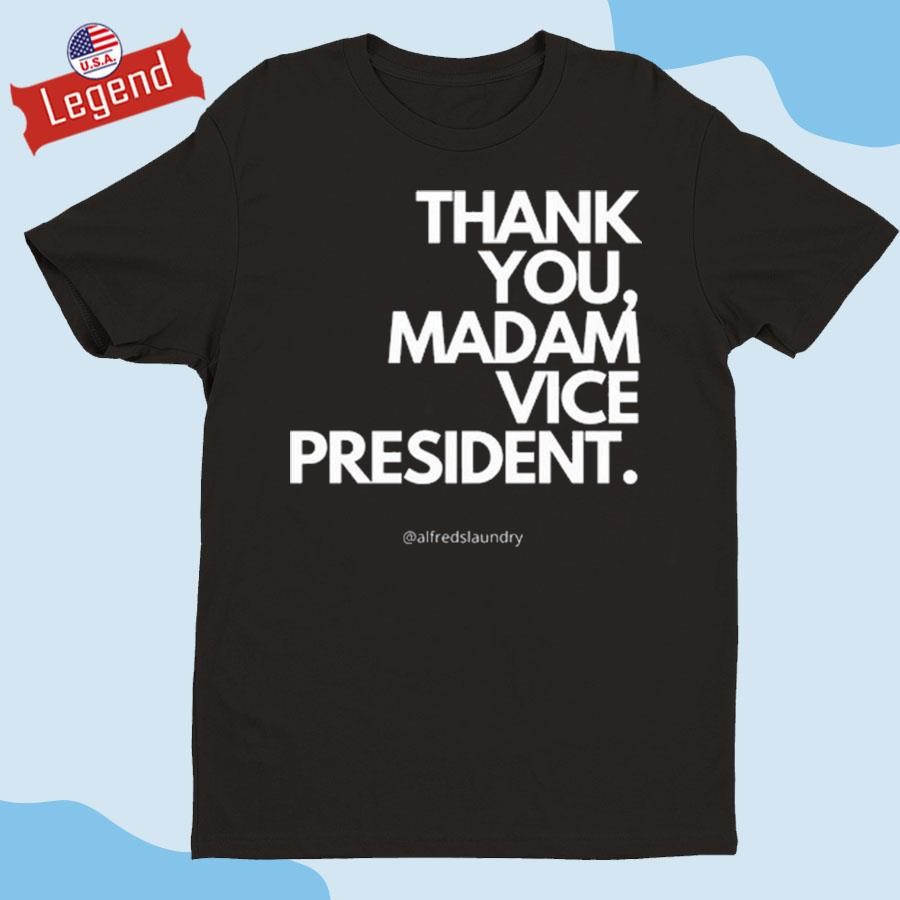 Official Thank You Madam Vice President Shirt