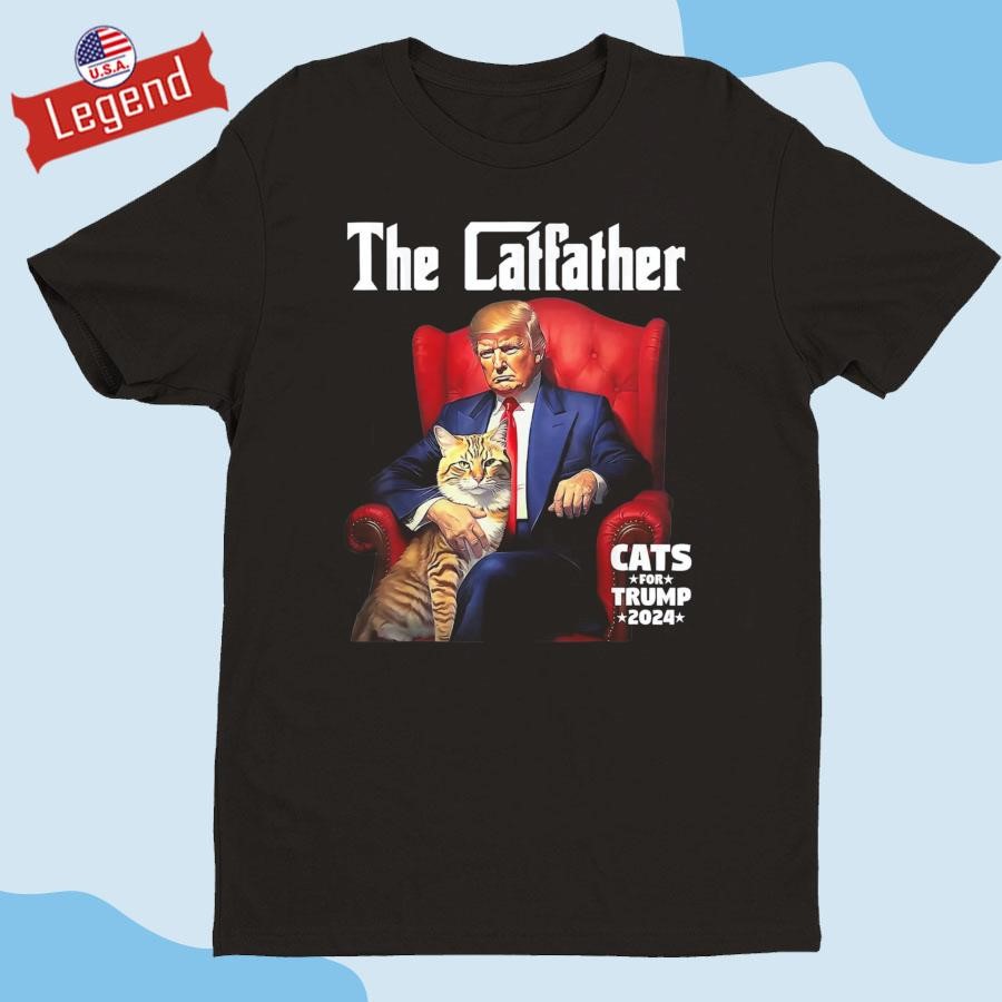 Official The Catfather Cats For Trump President 2024 Shirt