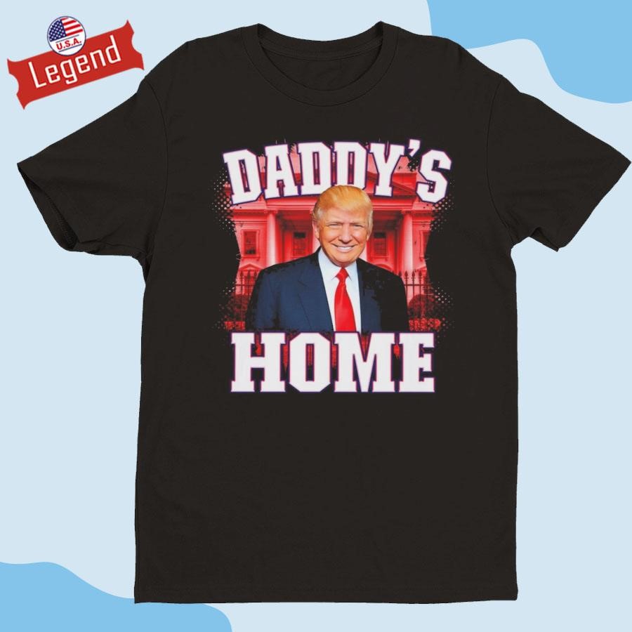 Official Trump Elected President Daddy's Home Trump Shirt