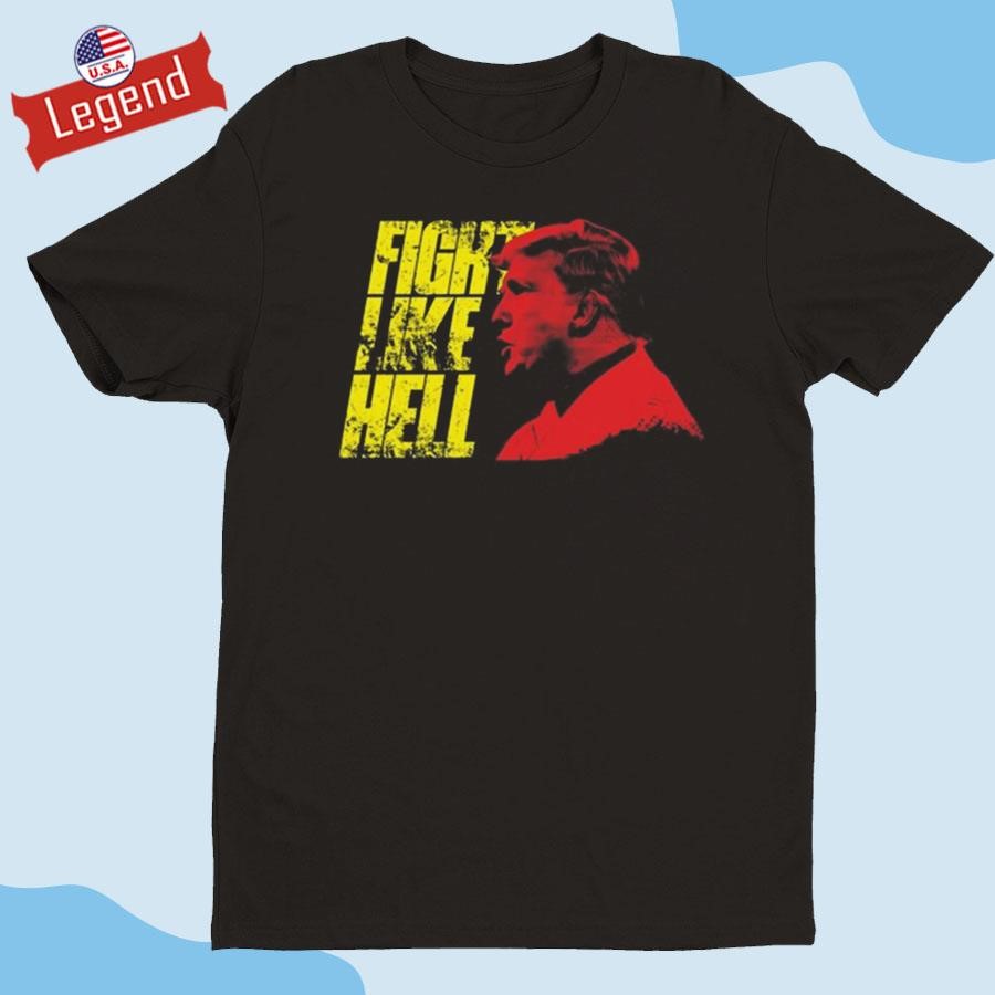 Official Trump Fight Like Hell Shirt