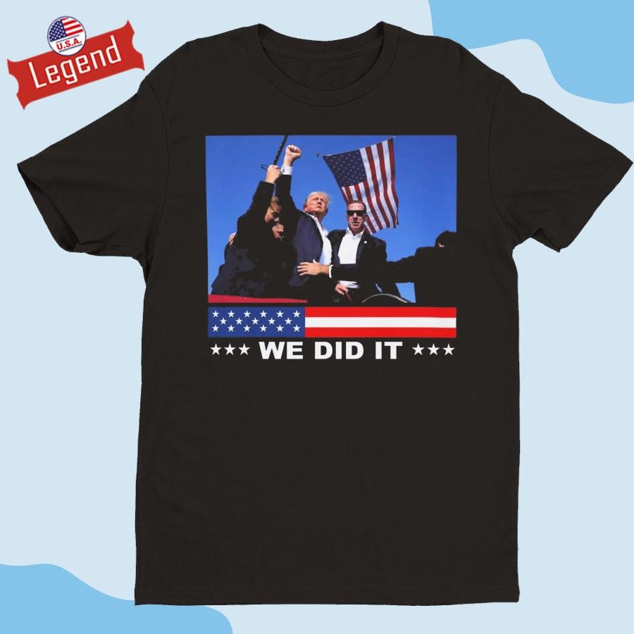 Official Trump We Did It 2024 Shirt