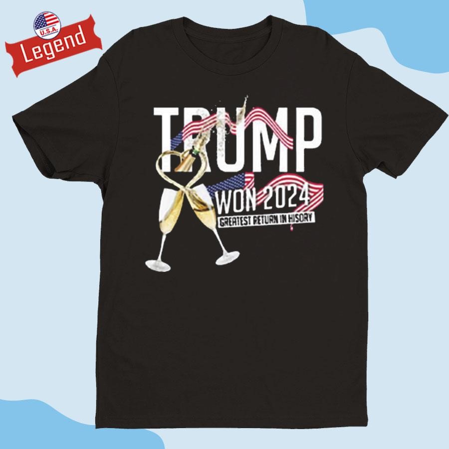 Official Trump Won 2024 Greatest Return In History Shirt