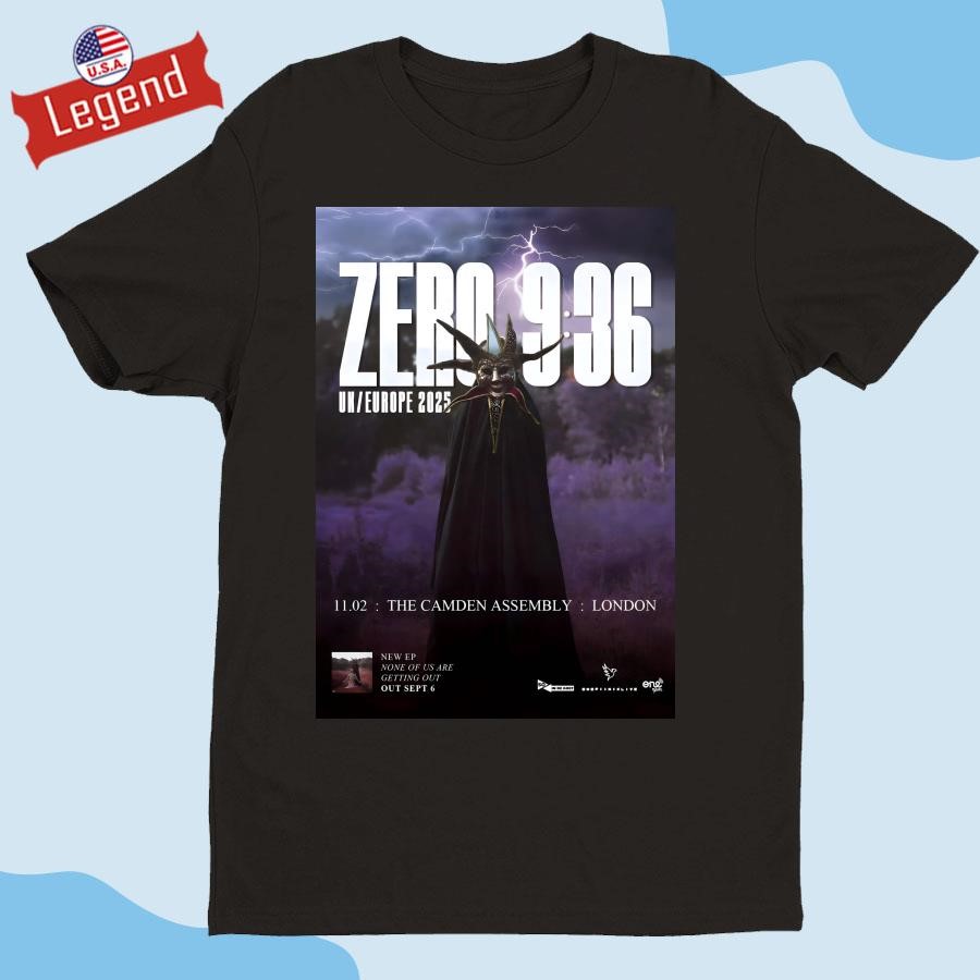 Official Zero 9 36 None Of Us Are Getting Out 2025 Tour London The Camden Assembly Shirt