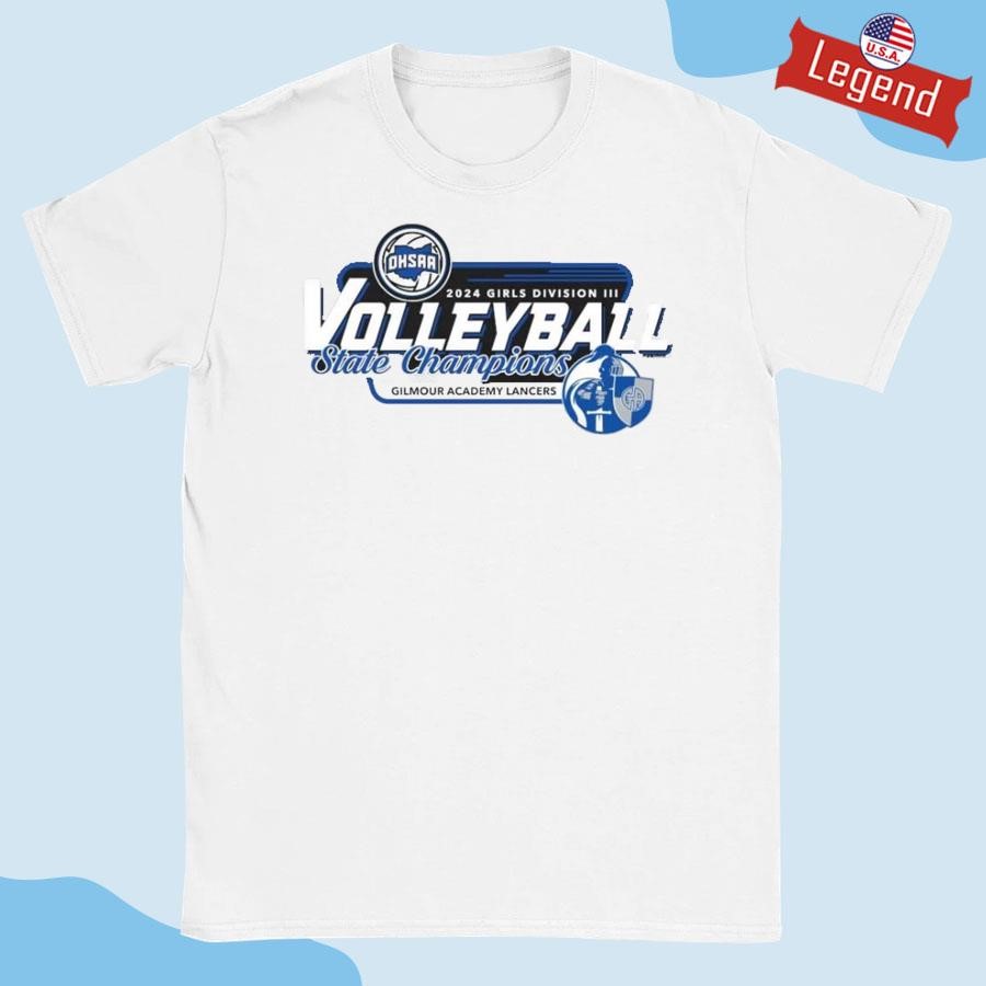 Original 2024 OHSAA Volleyball Division III State Champions Gilmour Academy Lancers Shirt