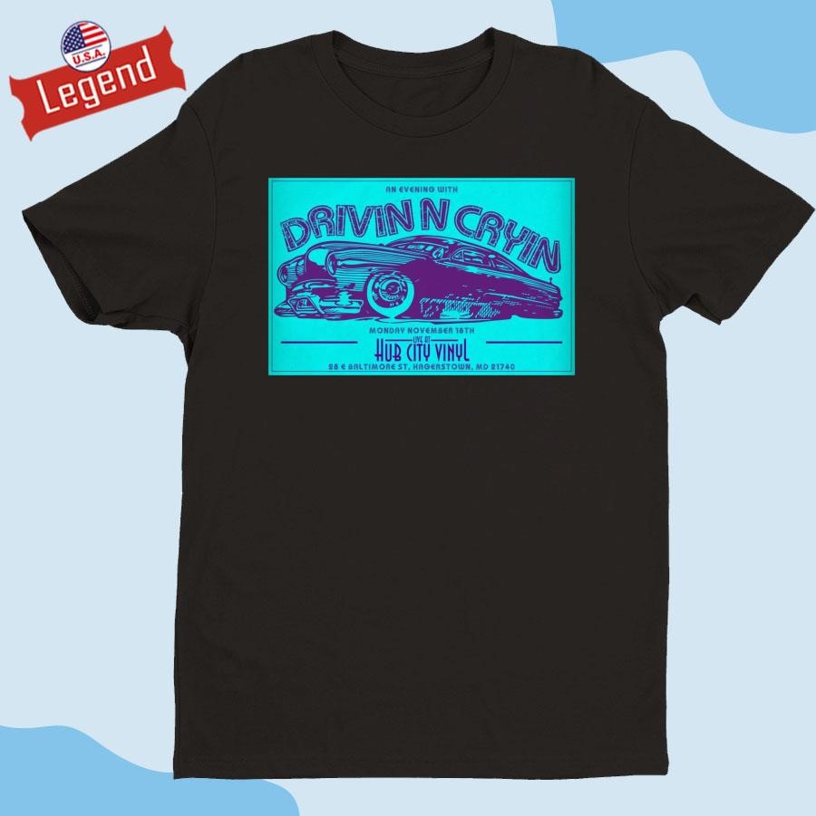 Original Drivin N Cryin Nov 18 2024 Hub City Vinyl in Hagerstown MD Tour Shirt