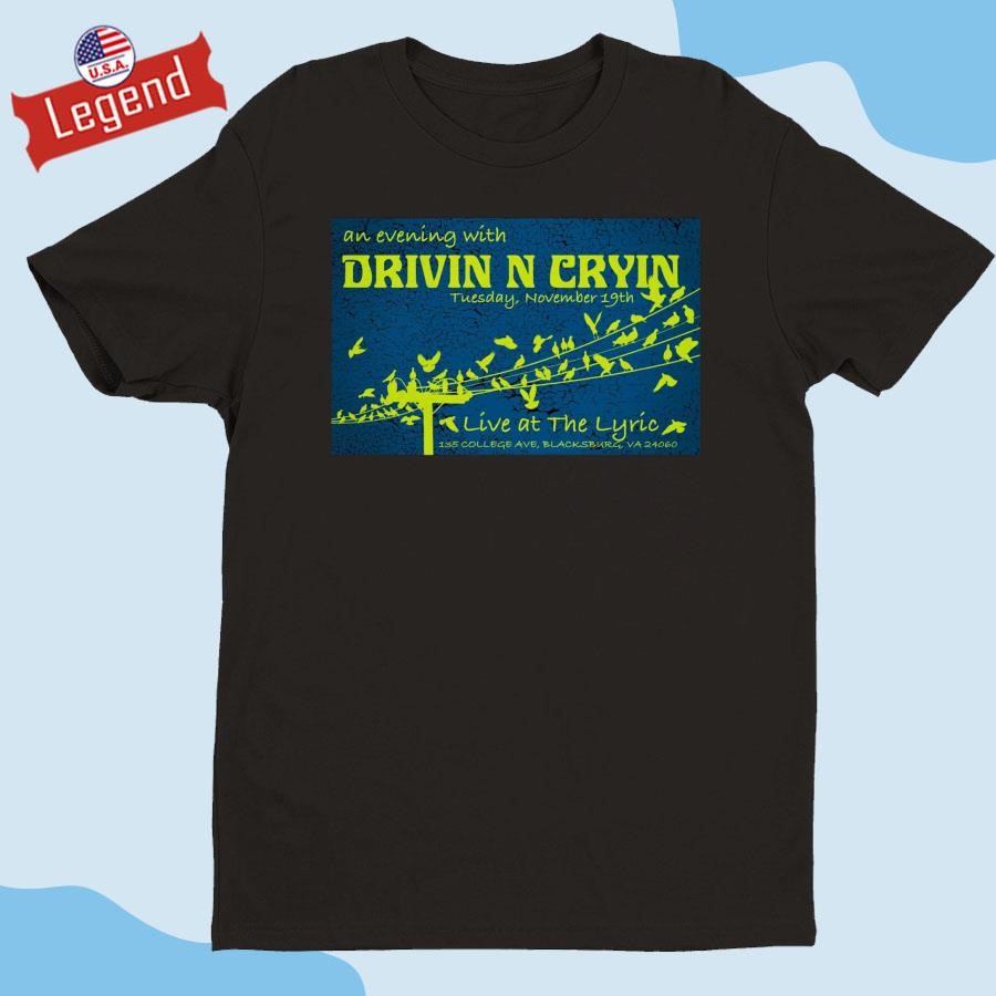 Original Drivin N Cryin Nov 19 2024 Lyric Theatre in Blacksburg VA Tour Shirt