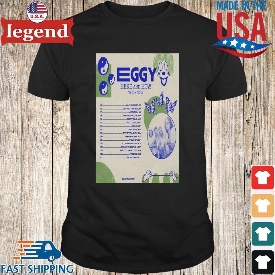 Original Eggy Here And How Fall Tour 2025 Shirt