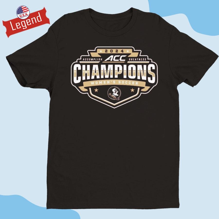 Original Florida State Seminoles 2024 ACC Women's Soccer Tournament Champions Shirt