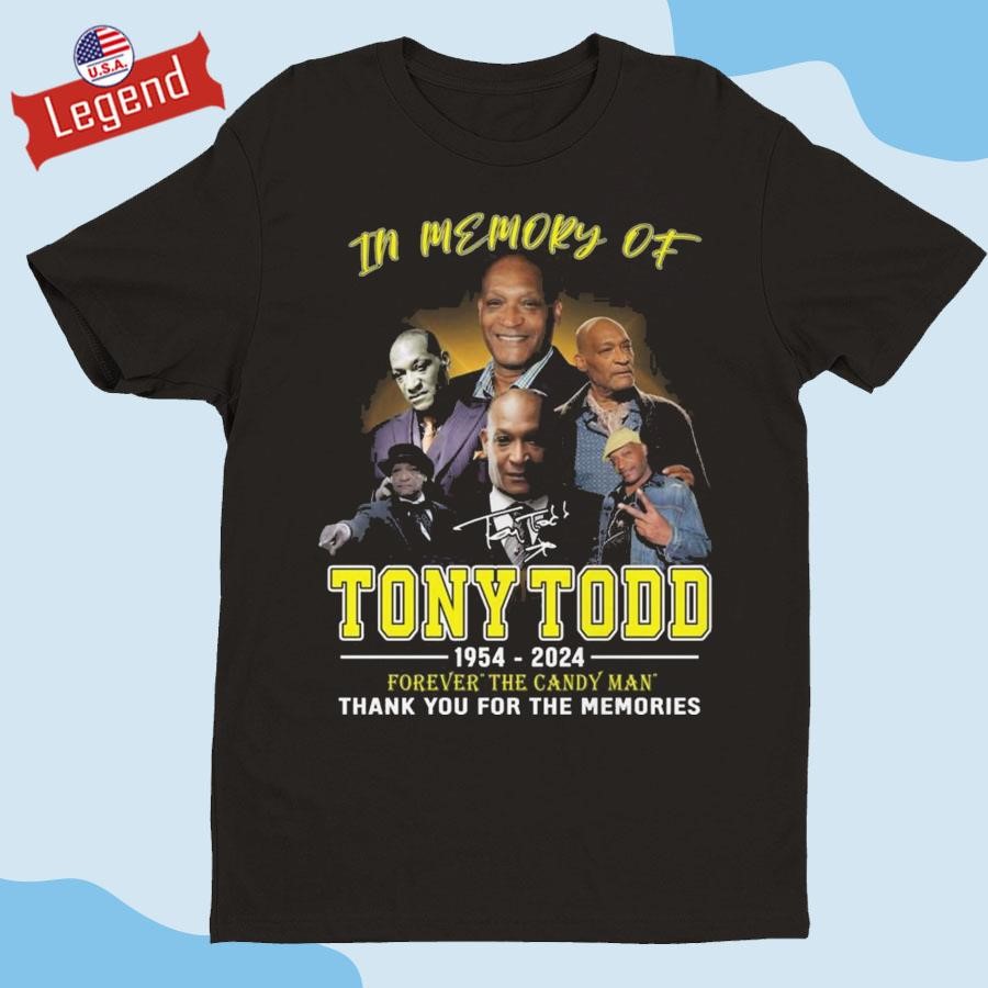 Original In Memory Of Tony Todd 1954-2024 Thank You For The Memories Signature Shirt