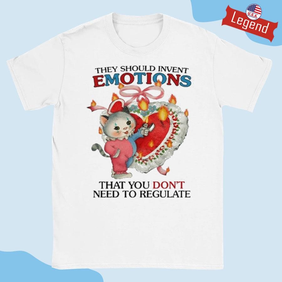 Original Jmcgg They Should Invent Emotions That You Don't Need To Regulate Shirt