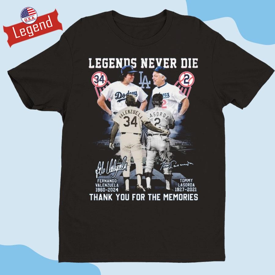 Original Legends Never Die Fernando Valenzuela x Tommy Lasorda Los Angeles Dodgers Thank You For The Memories Signatures Shirt