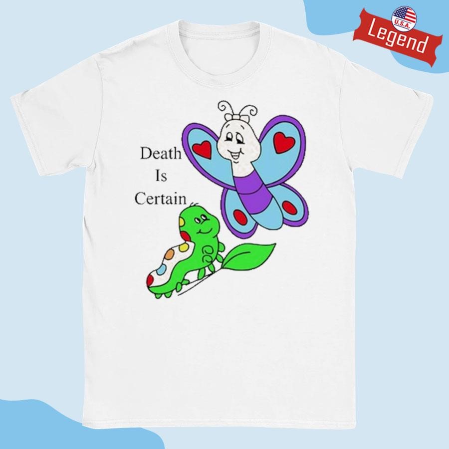 Original Omighty Death Is Certain Shirt