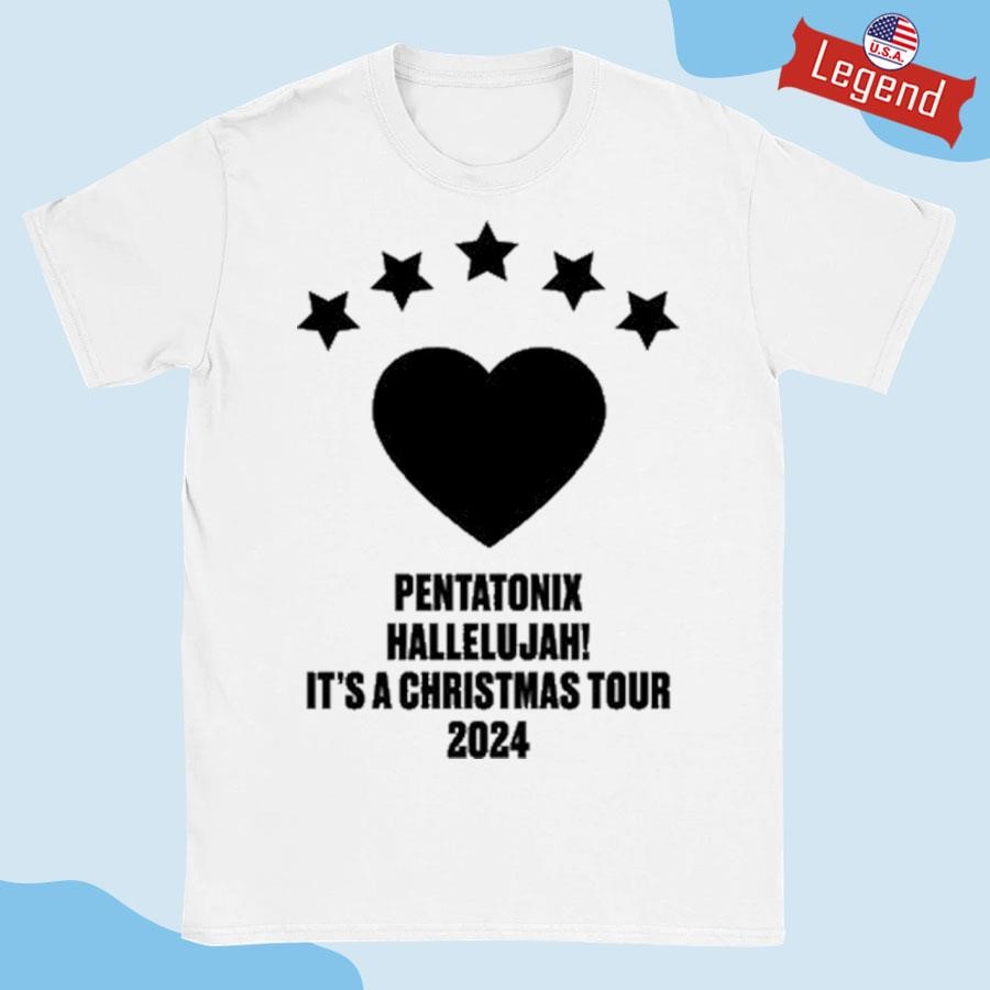 Original Pentatonix Hallelujah It's A Christmas Tour 2024 Shirt