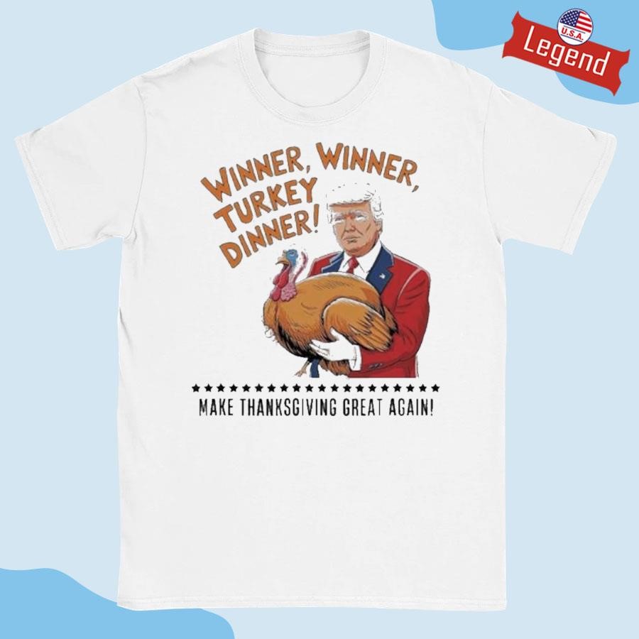 Original Trump Winner Funny Winner Turkey Dinner Thanksgiving Shirt