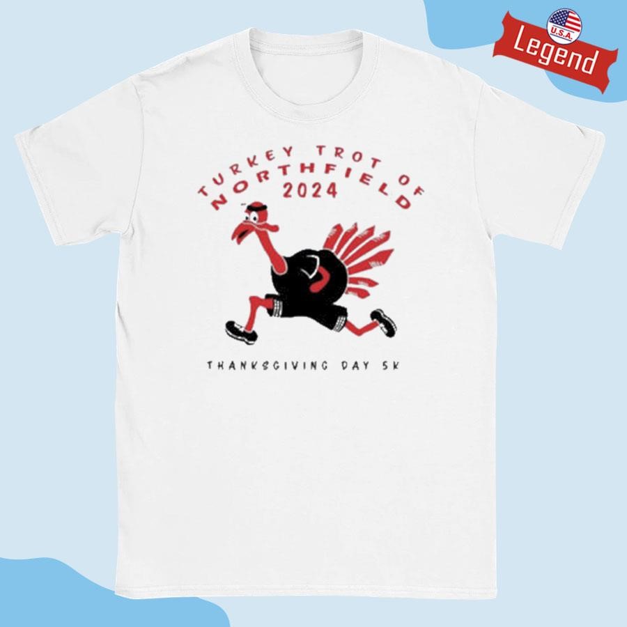 Original Turkey Trot Of Northfield 2024 Thanksgiving Day 5k Shirt