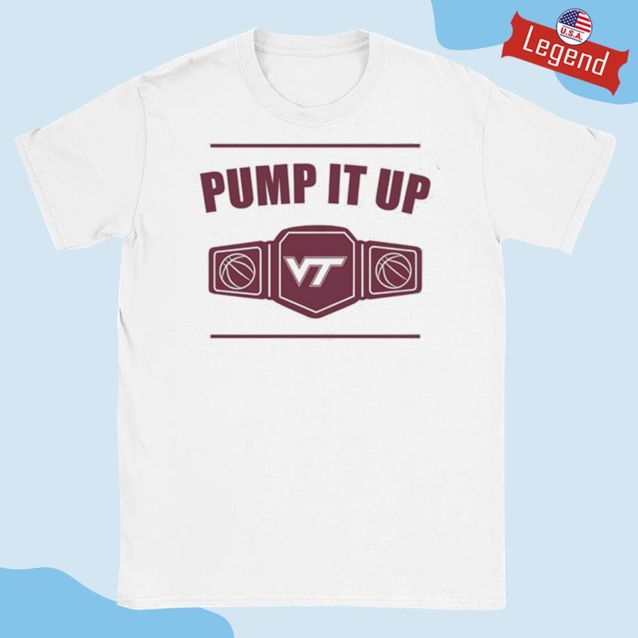 Original Virginia Tech Pump It Up Shirt