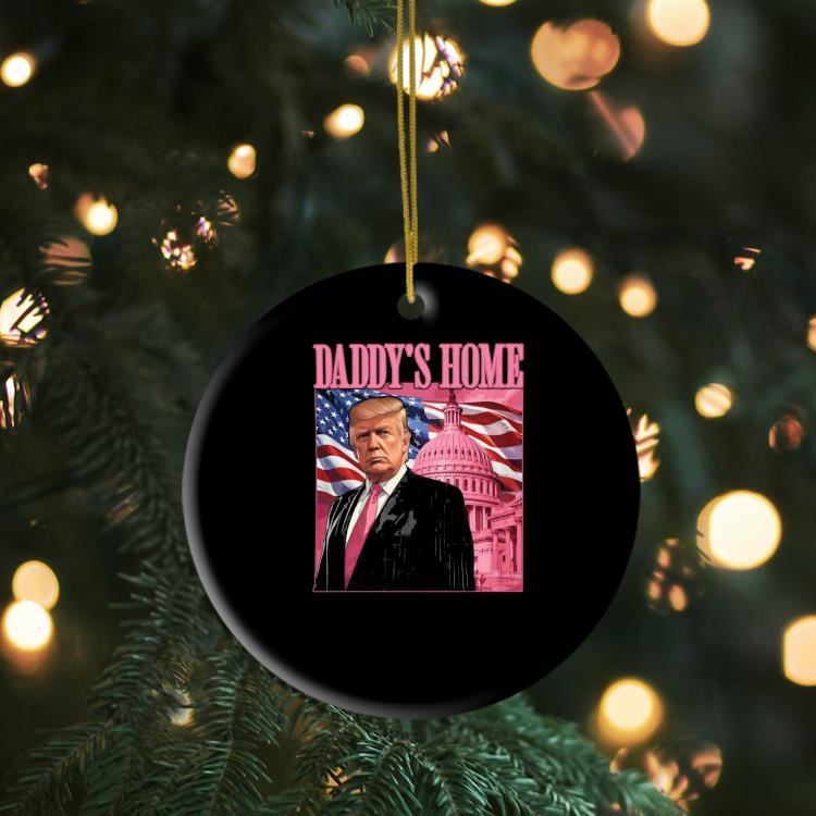 President Trump Daddy’s Home Ornament