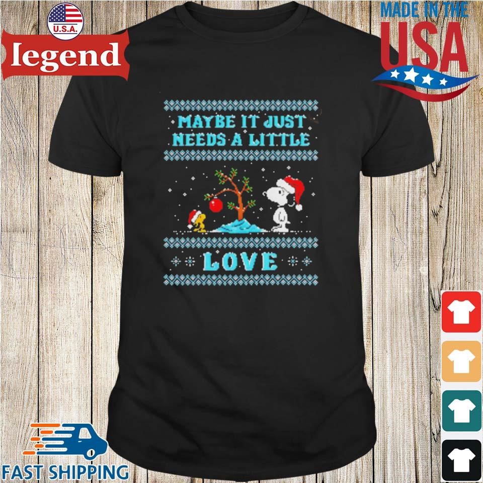 Snoopy Maybe It Just Needs A Little Love Ugly Christmas Shirt