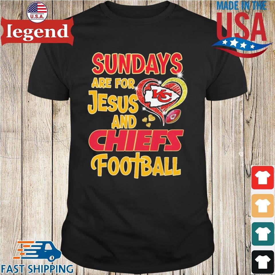 Sundays Are For Jesus And Kansas City Chiefs Football 2024 Shirt