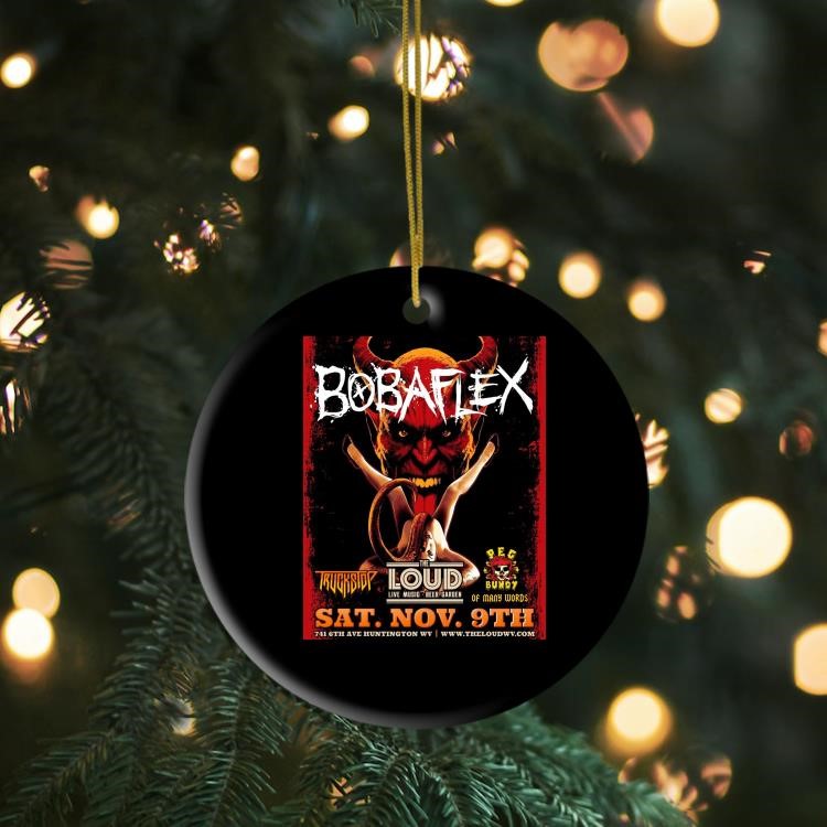 The Loud Bobaflex Sat Nov 9th 2024 Ornament