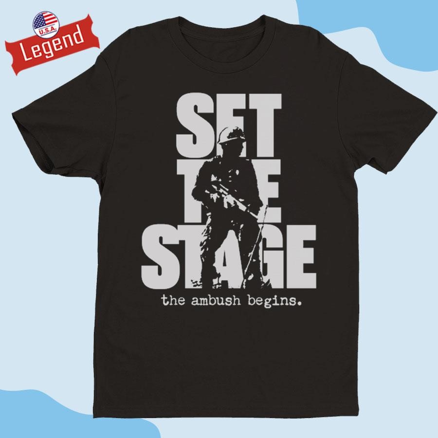 The Warriors Set The Stage the Ambush Begins Shirt