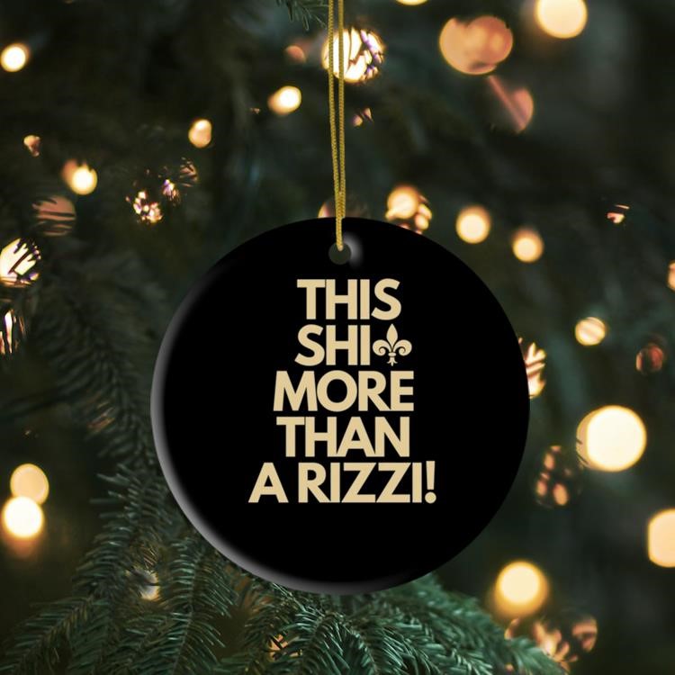 This Shit More Than A Rizzi Ornament