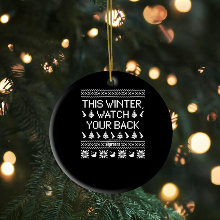 This Winter Watch Your Back Ugly Christmas Ornament