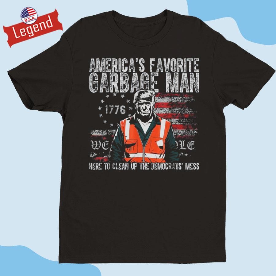 Trump America's Favorite Garbage Man Trump In Trash Truck Shirt