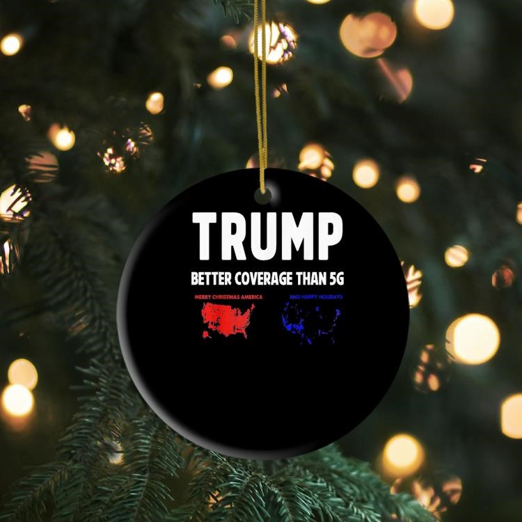 Trump Better Coverage Than 5G Ornament