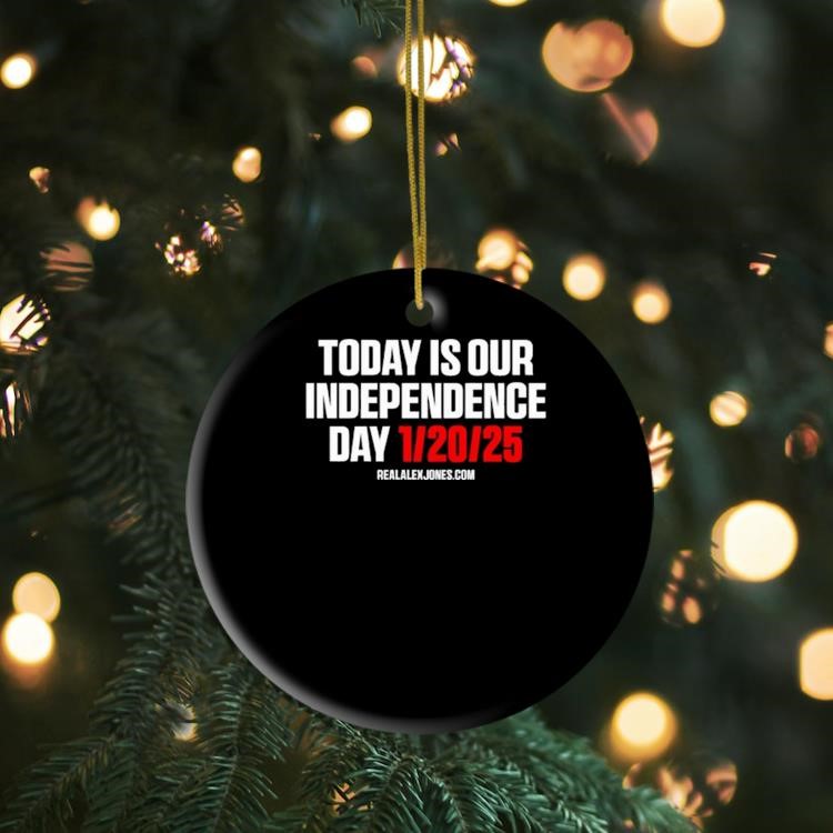 Trump Today Is Our Independence Day Jan 20 2025 Ornament