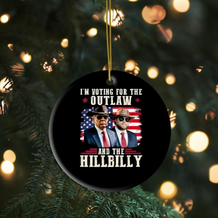 Trump Vance Cowboy I'm Voting For The Outlaw And The Hillbilly Ornament