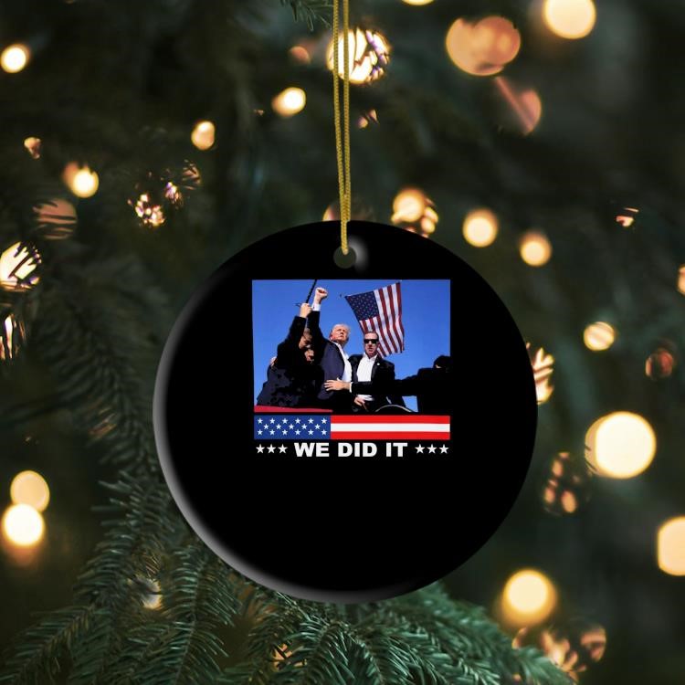 Trump We Did It 2024 Ornament