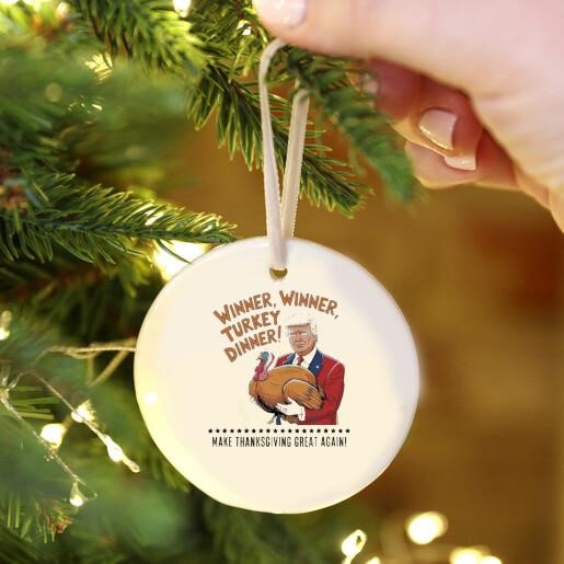 Trump Winner Funny Winner Turkey Dinner Thanksgiving Ornament