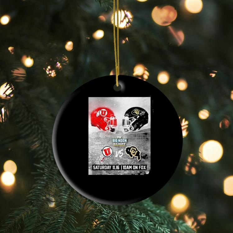 Utah Utes Vs Colorado Buffaloes Fox Big Noon Kickoff Saturday 11.16 Poster Ornament