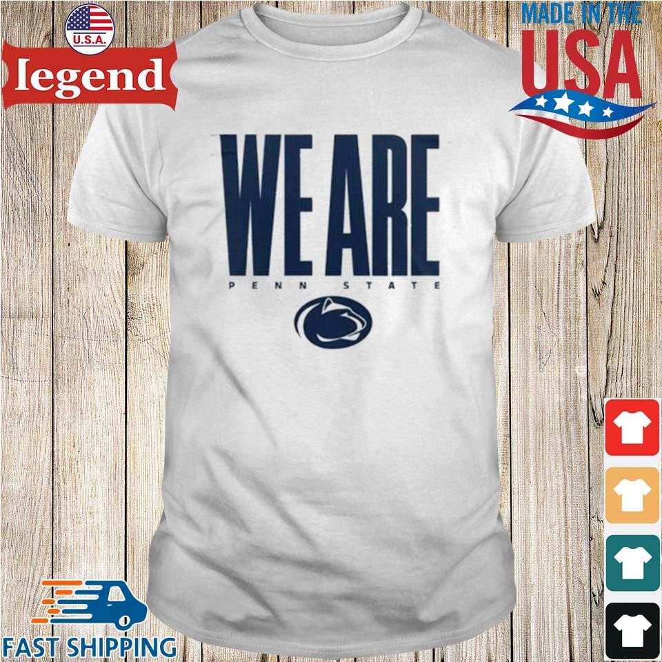 We Are Penn State New Special Shirt