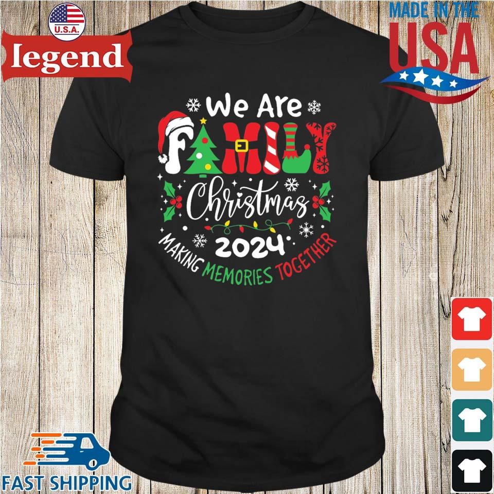 We are Family Christmas 2024 Making Memories Together Sweater