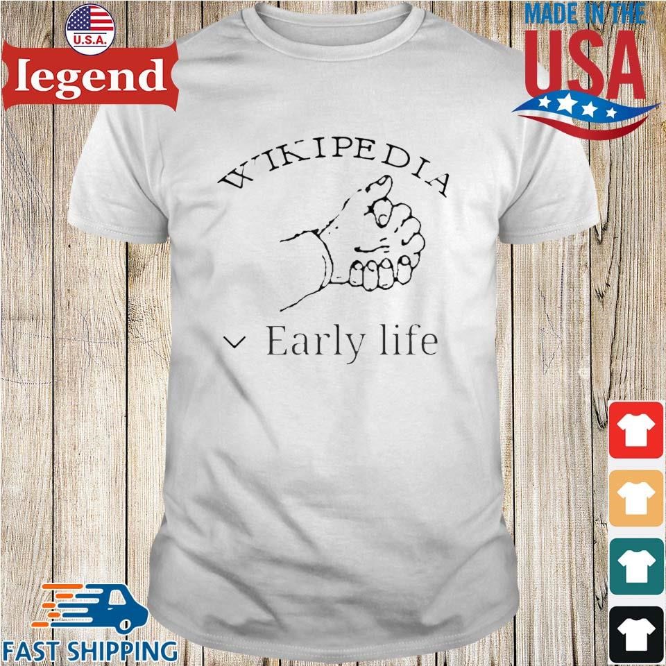 Wikipedia Early Life Shirt