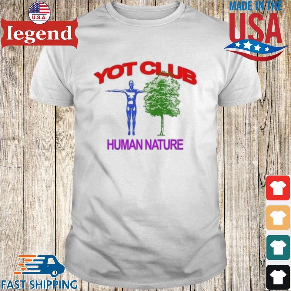 Yot Club Music Human Nature Shirt