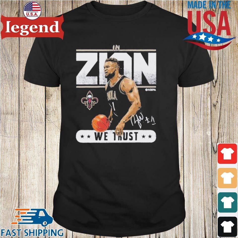 Zion Williamson New Orleans Basketball In Zion We Trust Shirt