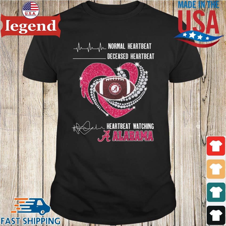 Alabama Crimson Tide Faster Heartbeat When Watching Football Shirt