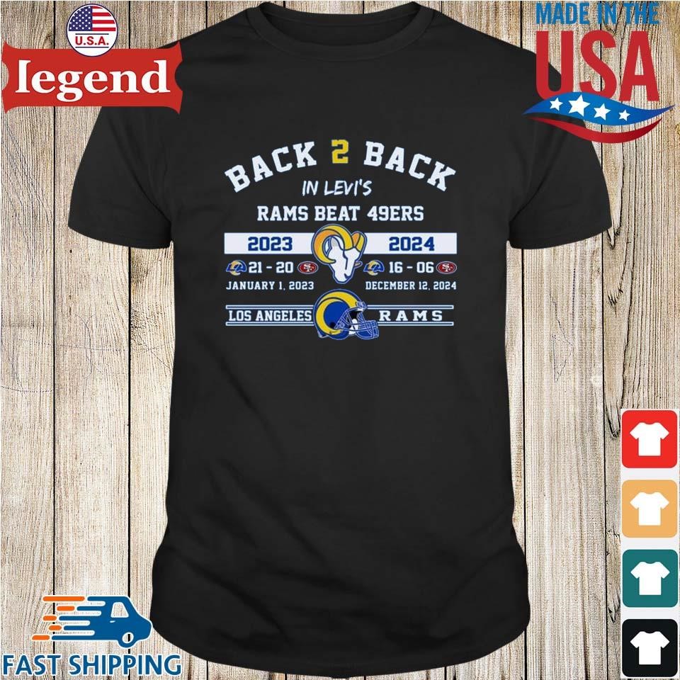 Back To Back In Levi's Rams beat 49ers 2023-2024 Shirt