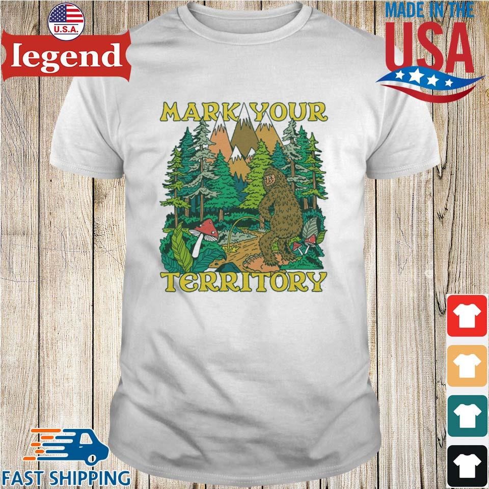 Big Foot Mark Your Territory Shirt