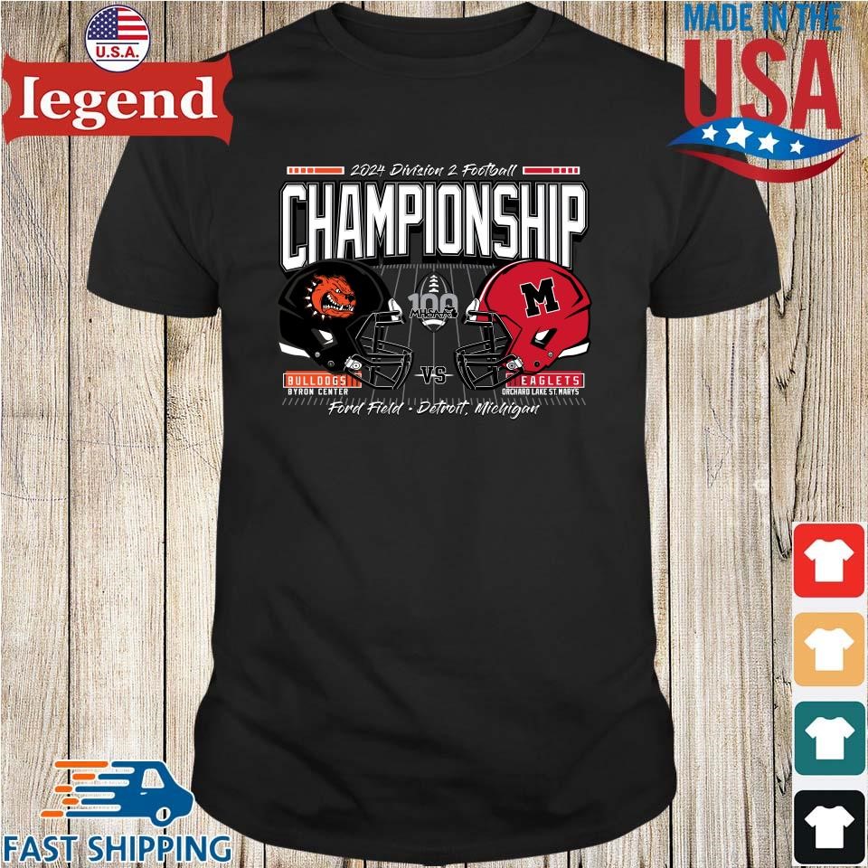 Byron Center Bulldogs Vs Orchard Lake St. Mary's Eaglets 2024 MHSAA Football Division 2 Championship Shirt