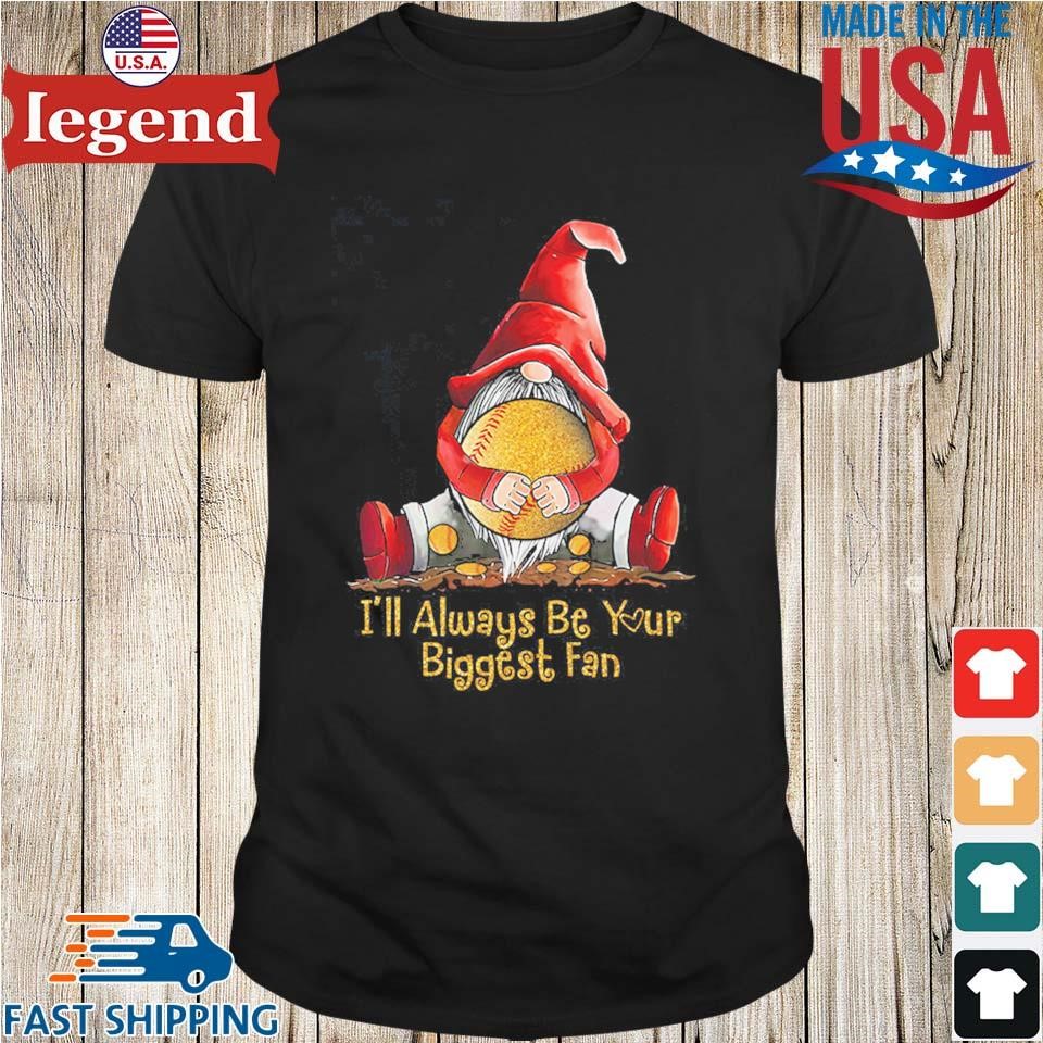 Gnome Hugging Softball I’ll Always Be Your Biggest Fan Shirt