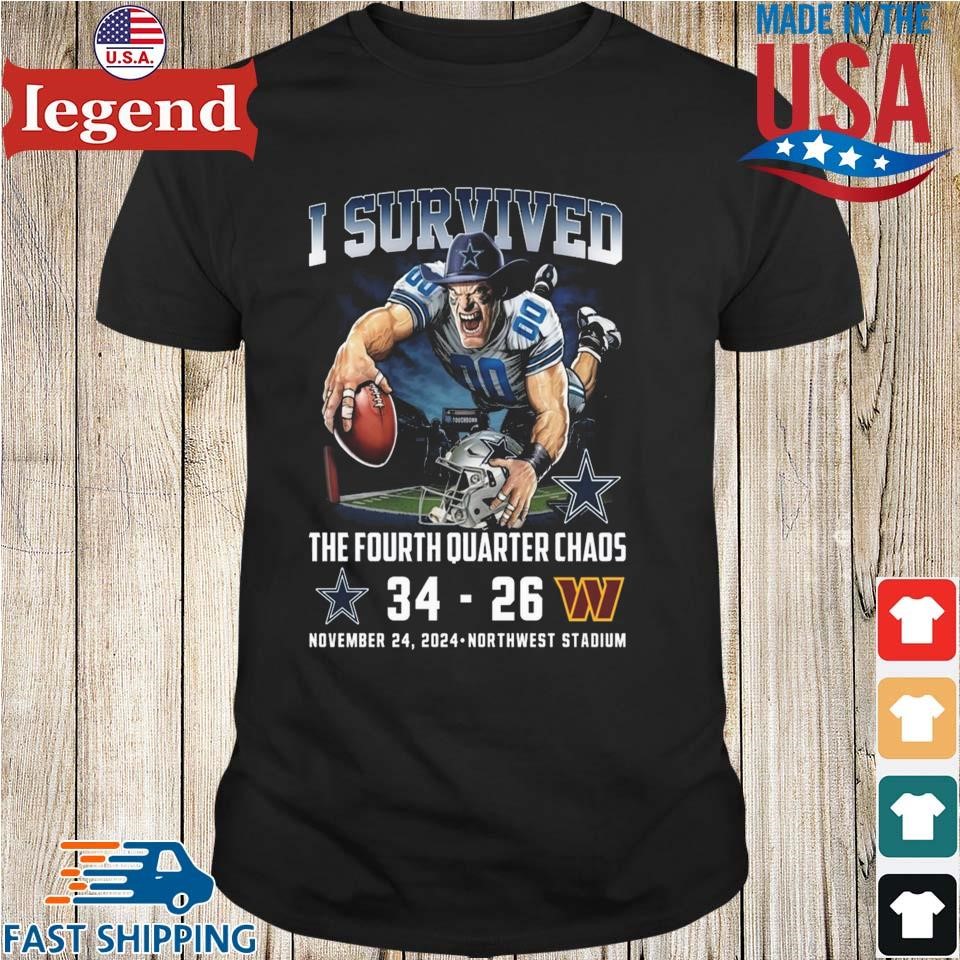 I Survived The Fourth Quarter Chaos 34 - 26 November 24, 2024 Northwest Stadium Shirt