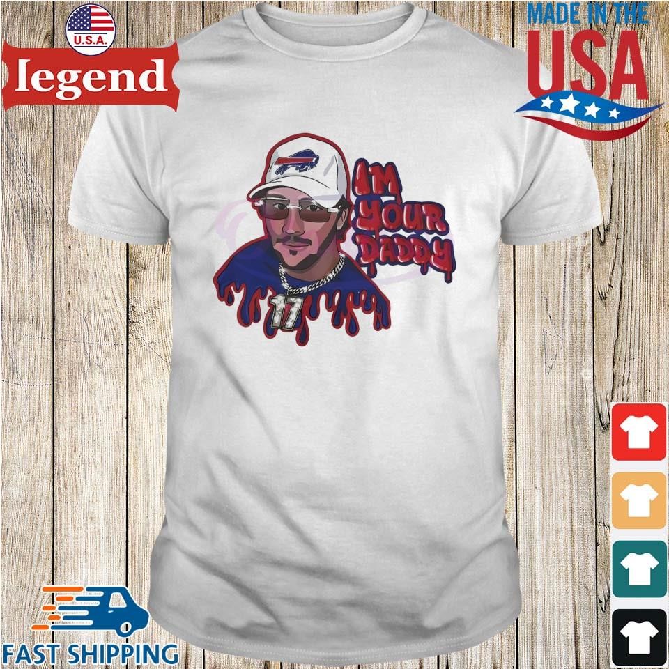 I'm Your Daddy Josh Allen Buffalo Bills Football Shirt