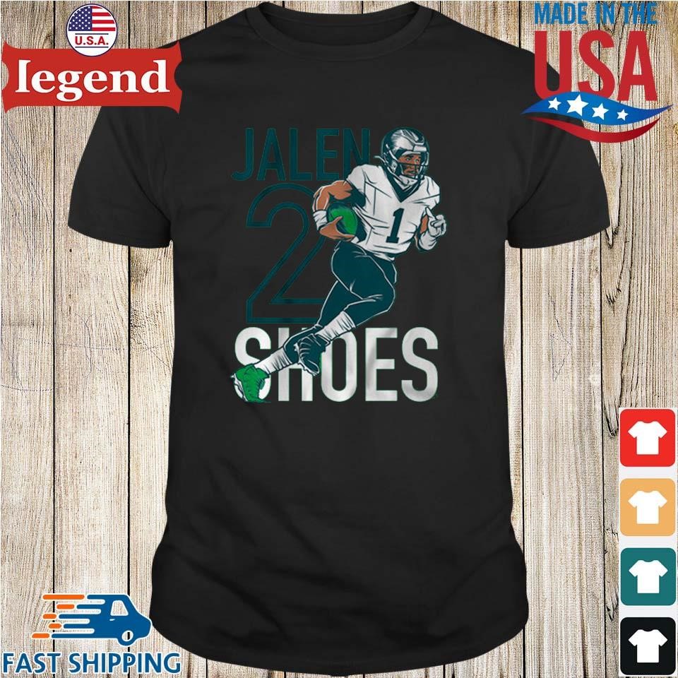 Jalen Hurts Two Shoes Philadelphia Eagles Philly Shirt