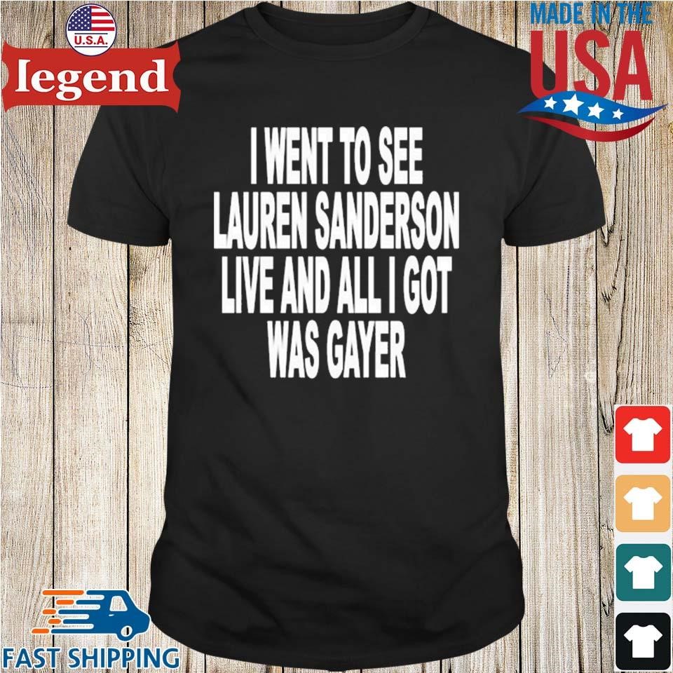 Lauren Sanderson I Went To See Lauren Sanderson Live And All I Got Was Gayer Shirt