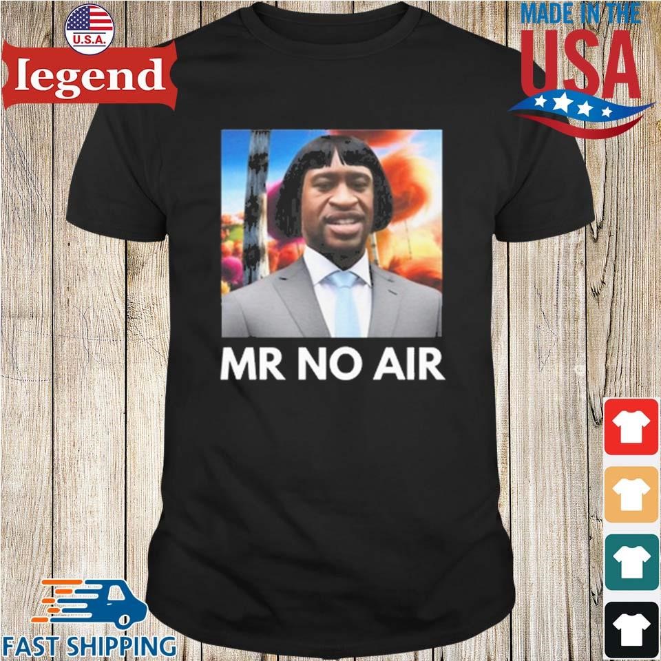 Lukegez Mr No Air Shirt